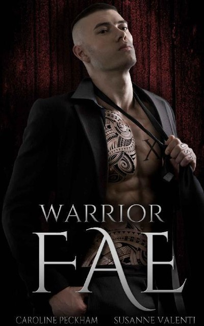 Warrior Fae (Ruthless Boys of the Zodiac Book 5), Caroline Peckham, Susanne Valenti