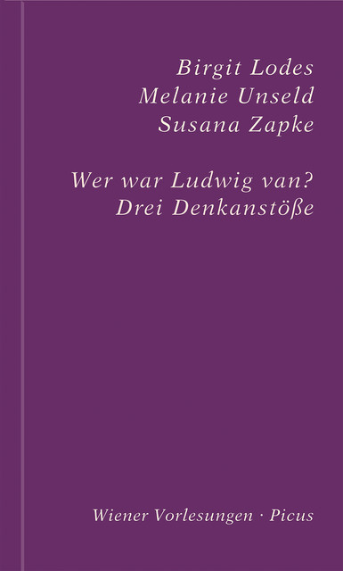 Wer war Ludwig van, Birgit Lodes, Melanie Unseld, Susana Zapke