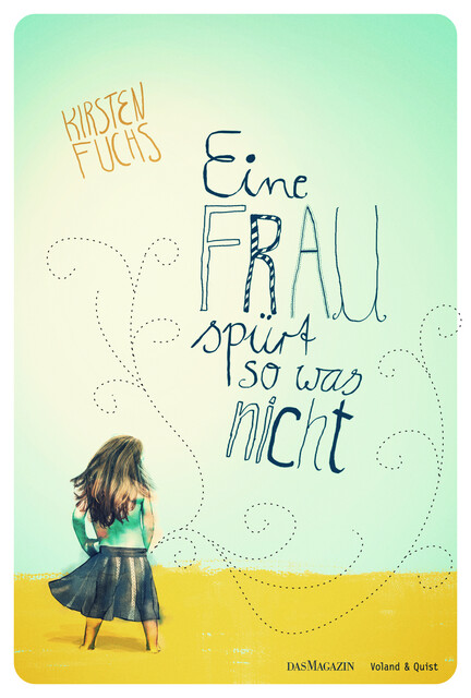 Eine Frau spürt so was nicht, Kirsten Fuchs