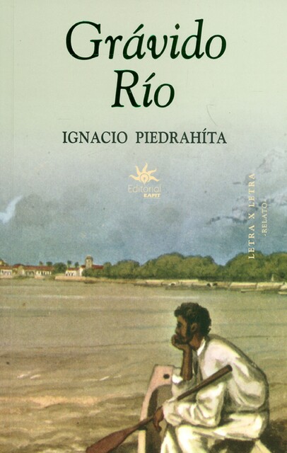 Grávido Río, Ignacio Piedrahita