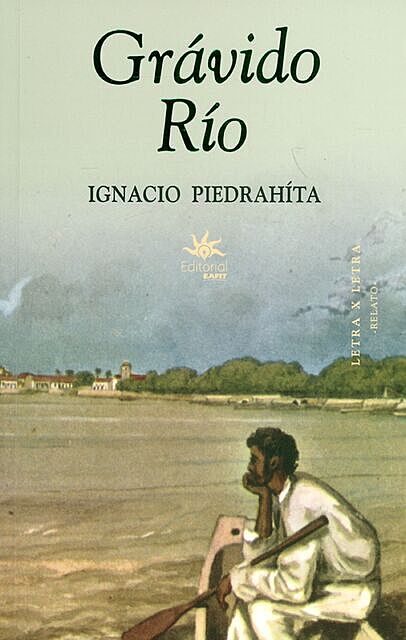 Grávido Río, Ignacio Piedrahita