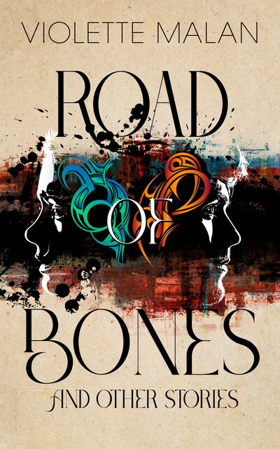 Road of Bones and Other Stories, Violette Malan
