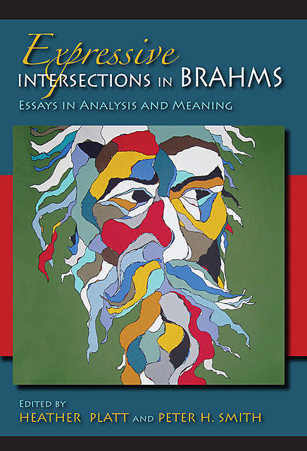 Expressive Intersections in Brahms, Heather Platt, Peter Smith