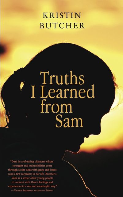 Truths I Learned from Sam, Kristin Butcher