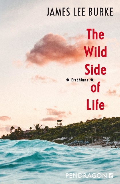 The Wild Side of Life, James Lee Burke