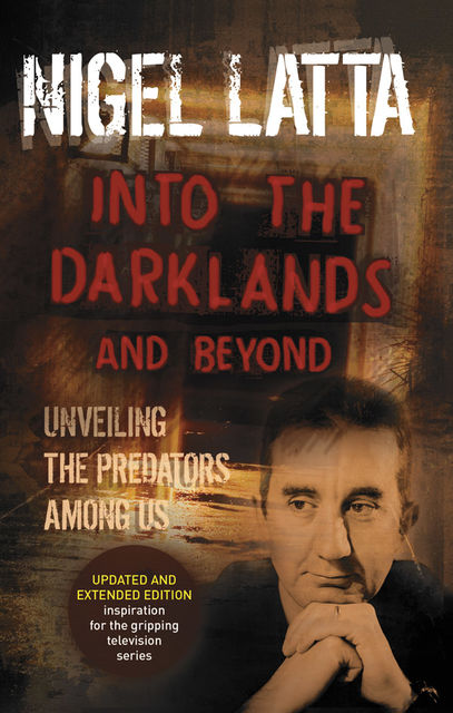 Into the Darklands and Beyond, Nigel Latta