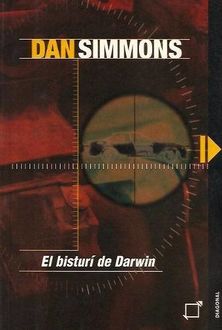 El Bisturí De Darwin, Dan Simmons