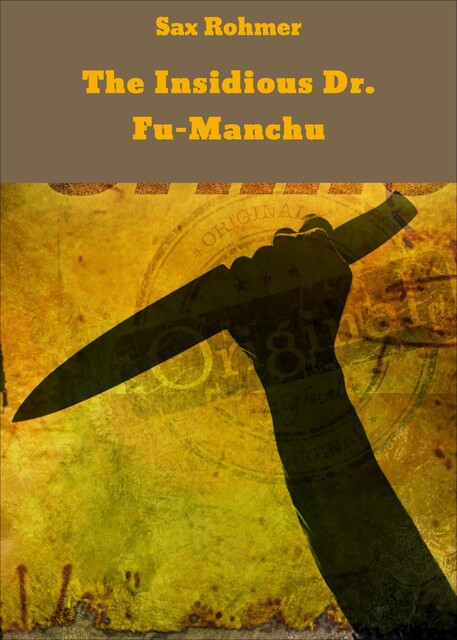 The Insidious Dr. Fu-Manchu, Sax Rohmer