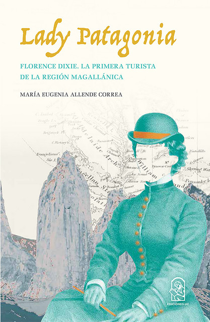 Lady Patagonia, María Eugenia Allende