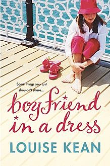 Boyfriend in a Dress, Louise Kean