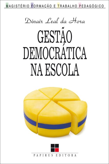 Gestão democrática na escola, Dinair Leal da Hora