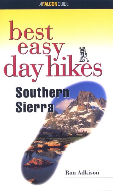 Best Easy Day Hikes Southern Sierra, Ron Adkison