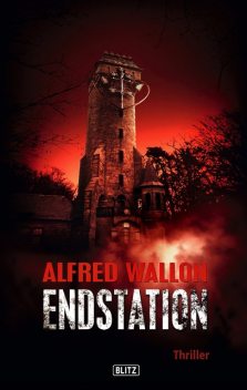 Endstation, Alfred Wallon