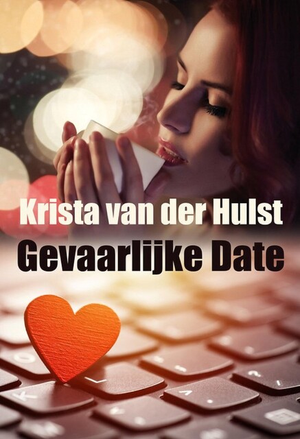 Gevaarlijke date, Krista van der Hulst