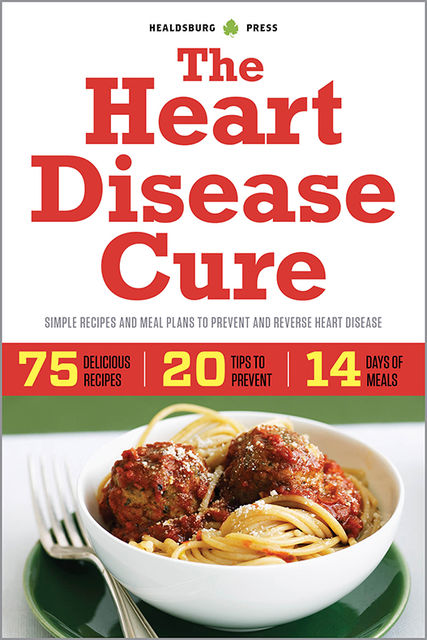 The Heart Disease Cure, Healdsburg Press