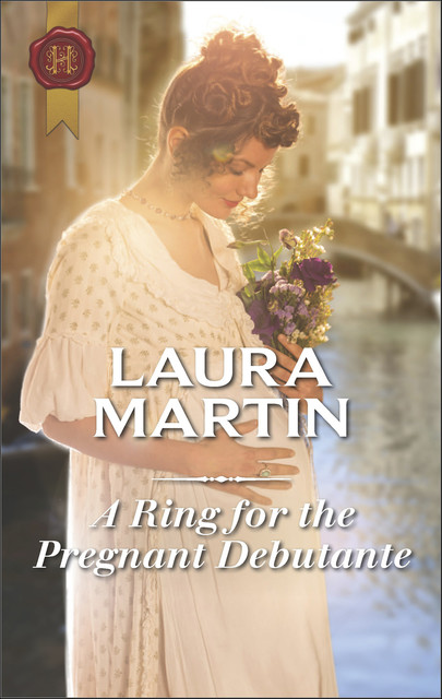 A Ring For The Pregnant Debutante, Laura Martin