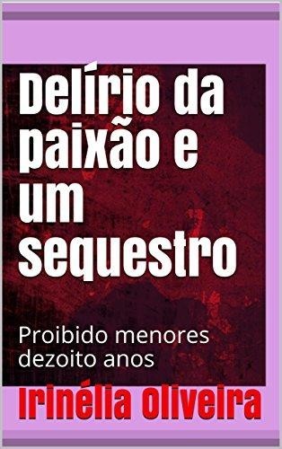Delírios e sexo, Irinélia Oliveira