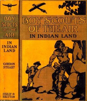 The Boy Scouts of the Air in Indian Land, Gordon Stuart