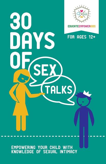 30 Days of Sex Talks for Ages 12, Educate Kids, Empower Kids