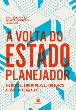 A volta do Estado planejador, Gilberto Maringoni