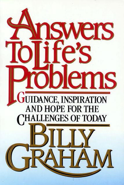 Answers to Life's Problems, Billy Graham