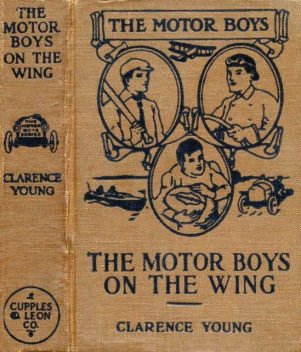 The Motor Boys on the Wing: or, Seeking the Airship Treasure, Clarence Young