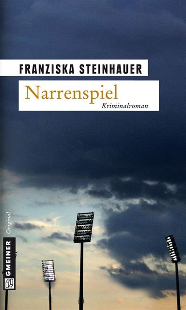 Narrenspiel, Franziska Steinhauer