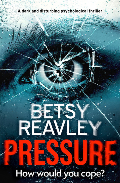Pressure, Betsy Reavley