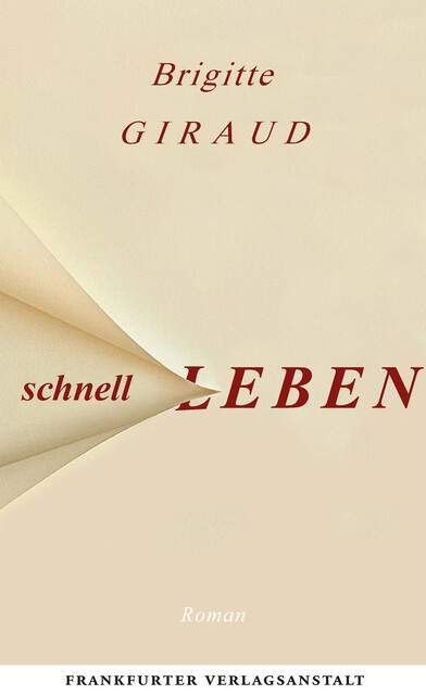 Schnell leben, Brigitte Giraud