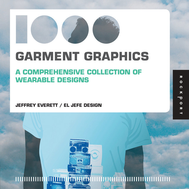 1,000 Garment Graphics (mini), El Jefe Design, Jeffrey Everett