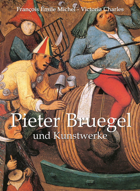 Pieter Bruegel und Kunstwerke, Victoria Charles, François Émile Michel