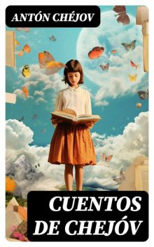Cuentos de Chejóv, Anton Chéjov