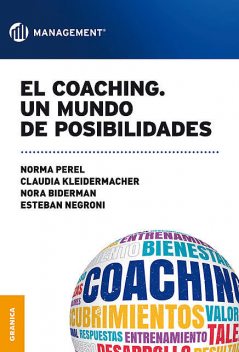 El coaching. Un mundo de posibilidades, Claudia Kleidermacher, Esteban Negroni, Nora Biderman, Norma Perel