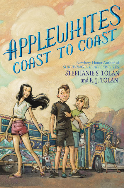 Applewhites Coast to Coast, Stephanie S. Tolan, R.J. Tolan