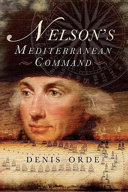 Nelson's Mediterranean Command, Denis Orde