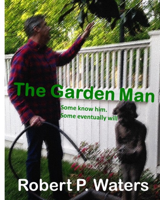 The Garden Man, Robert Waters