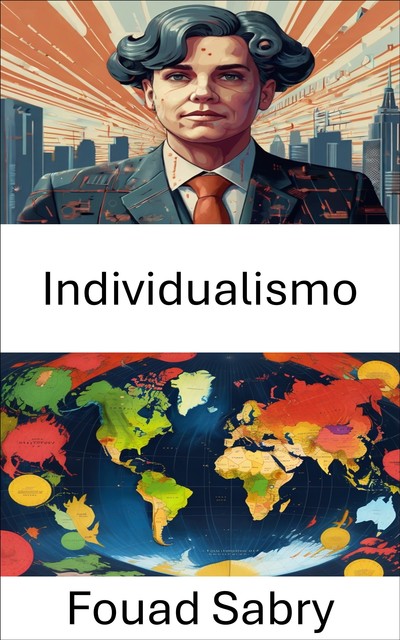 Individualismo, Fouad Sabry