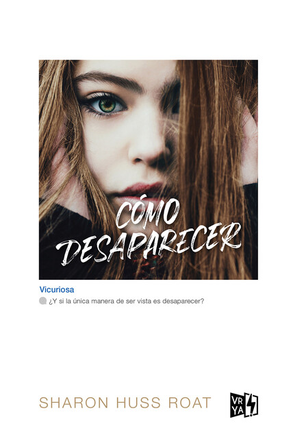 Cómo desaparecer, Sharon Huss Roat