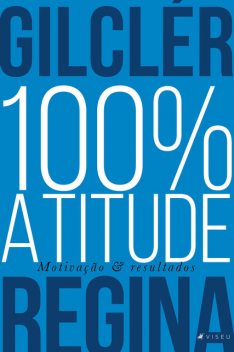 100% Atitude (Nova edição), Gilclér Regina