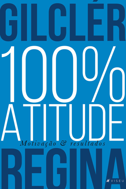 100% Atitude (Nova edição), Gilclér Regina