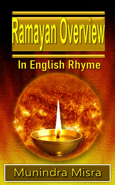 Ramayan Overview, Munindra Misra