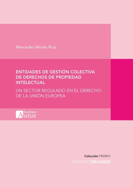 Entidades de gestión colectiva de derechos de propiedad intelectual, Mercedes Morán Ruiz