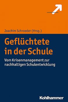 Geflüchtete in der Schule, Joachim Schroeder