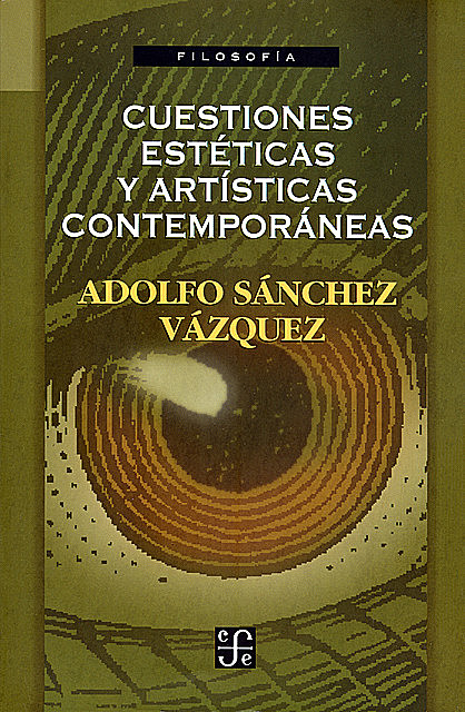 Cuestiones estéticas y artísticas contemporáneas, Adolfo Sánchez Vázquez