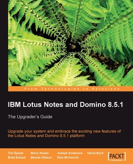 IBM Lotus Notes and Domino 8.5.1, Max Barry, Bennie Gibson, Brad Schauf, David Byrd, Dick McCarrick, Joseph Anderson, Tim Speed