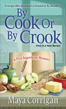 By Cook or by Crook, Maya Corrigan