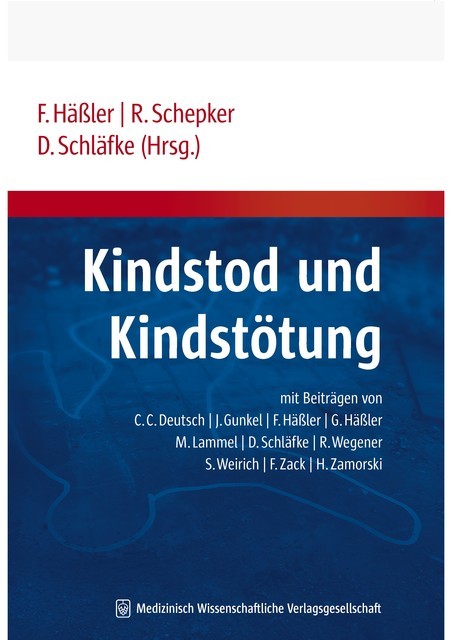 Kindstod und Kindstötung, D. Schläfke, F. Häßler, R. Schepker