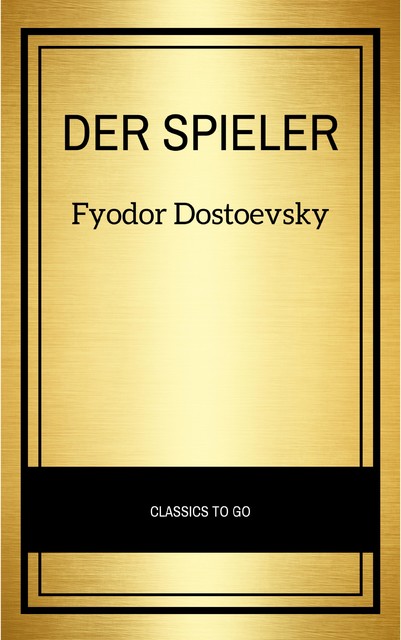 Der Spieler, Fyodor Dostoyevsky