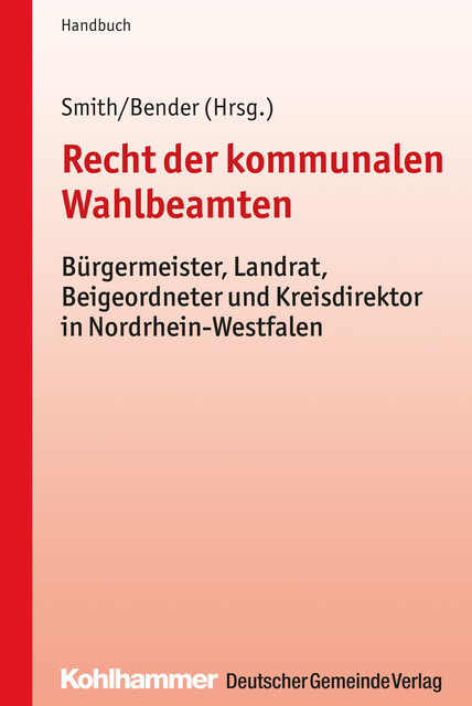 Recht der kommunalen Wahlbeamten, Lothar Becker, Jürgen Müller, Philipp Gilbert, Klaus Herrmann, Frank Brunner, Christian-Dietrich Bracher, Imke Schneider, Ronald Reichert, Sebastian Sanders, Ulrich Krumme