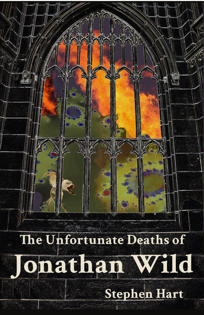 The Unfortunate Deaths of Jonathan Wild, Stephen Hart